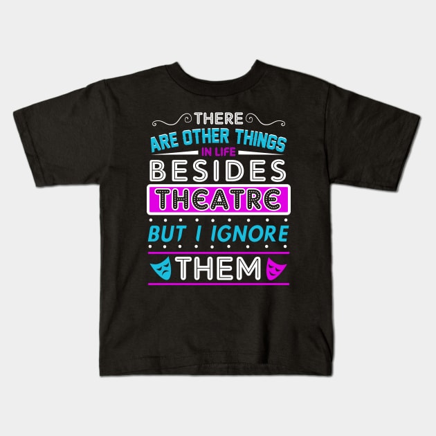 Theatre Humor Kids T-Shirt by KsuAnn